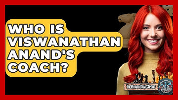 Who Is Viswanathan Anand