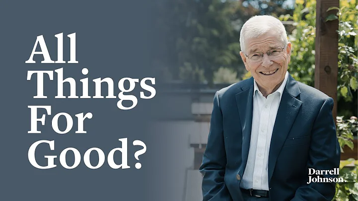 All Things Work Together For Good? (Romans 8:28) |...