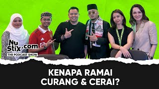 Kenape Ramai Curang & Cerai? - Ep.4 Nustix.com The Podcast Show