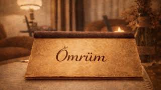 HÜRMET - Ömrüm