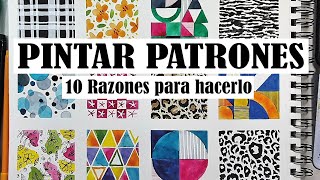 10 razones para pintar patrones de vez en cuando: si los practicas mejorará tu creatividad