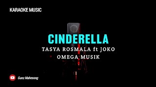 Cinderella Karaoke Tasya Rosmala ft Joko