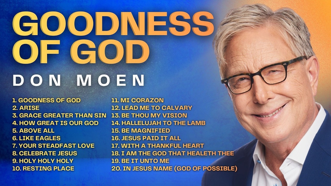 Goodness of God Don Moen | Best Don Moen Worship Songs
