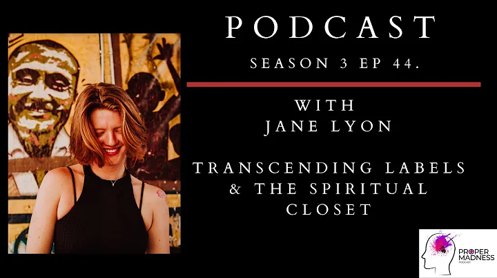 EP 44. Guest: Jane Lyon- Transcending Labels & The...