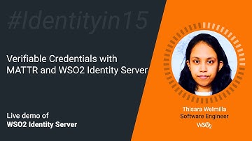 Verifiable Credentials with MATTR and WSO2 Identity Server #Identityin15