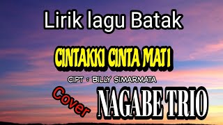 Lirik Lagu CINTAKKI CINTA MATI - NAGABE TRIO (cover)