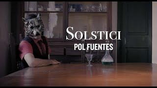 POL FUENTES - Solstici (Video Oficial)