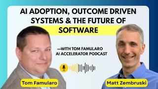 AI Adoption, Outcome Driven Systems & The Future of Software | Tom Famularo | AI Accelerator Podcast