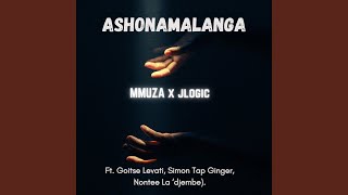 Ashonamalanga feat Simon Tap Ginger Nontee La djembe U0026 Goitse Levati