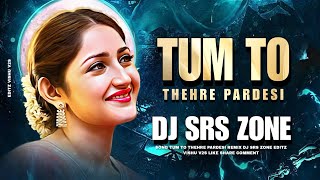 TUM TO THEHRE PARDESI || GANPAT VIBRATION MIX || DJ SRS ZONE || NEW HINDI REMIX 2024 || SRS DIGITAL