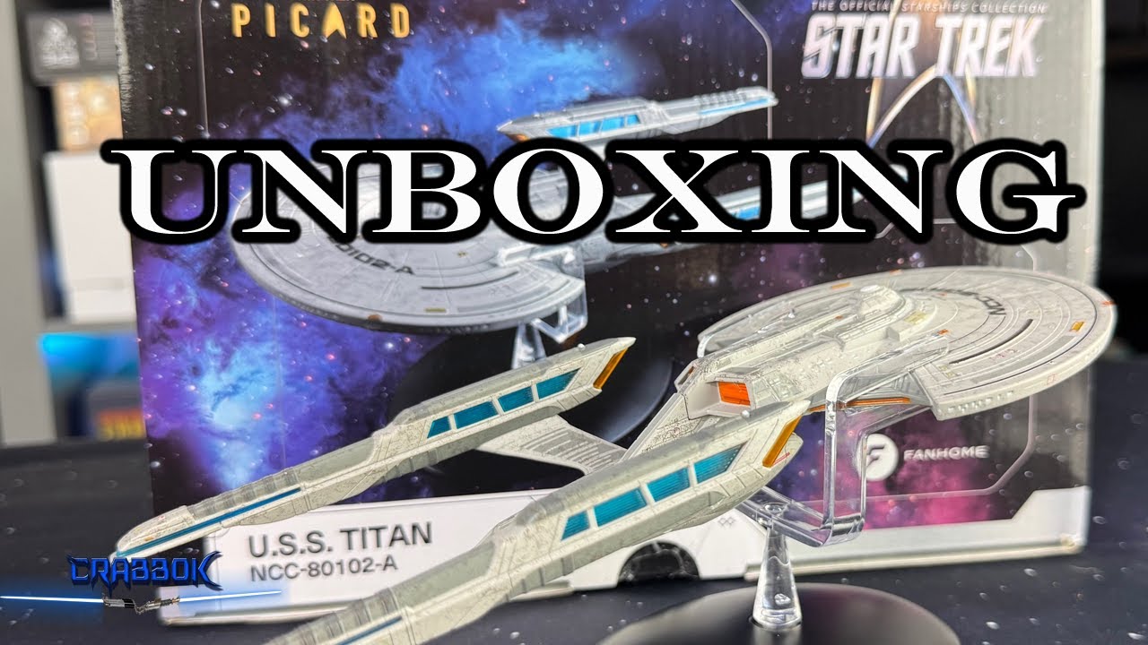スタートレック USSタイタン スターシップコレクション U.S.S. Titan Unboxing - Fanhome Star Trek Starship