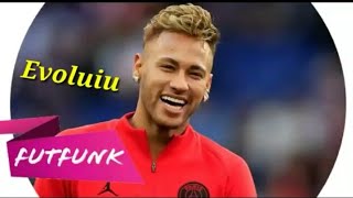 Neymar Jr⚫Evoluiu (Kevin o Chris e Sodré DJ JUNINHO 22)