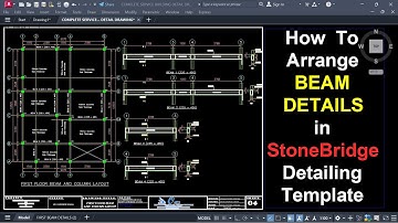 How to Arrange Beam Detailing in Stonebridge Detailing Template