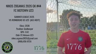 NIKOS ZOGANAS 2026 GK FC MOTOWN SUMMER LEAGUE HIGHLIGHTS  VS IRONBOUND SC U23