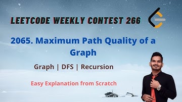 2065. Maximum Path Quality of a Graph | Leetcode Weekly contest 266  | Graph | DFS | DSA | CP