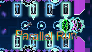 Parallel Run (Easy Demon) by Dhafin 100% | Geometry Dash 2.11