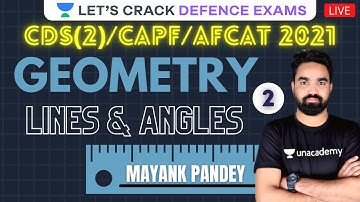 Lines & Angles | Geometry | Target CAPF/CDS(2) 2021 | Mathematics | Mayank Sir