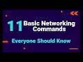 11 Basic Networking Commands