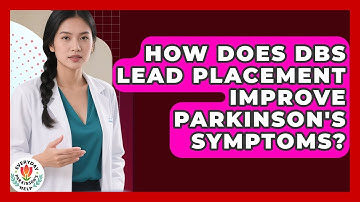 How Does DBS Lead Placement Improve Parkinson