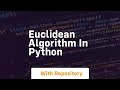 Learn How to Find the GCD Using the Euclidean Algorithm in Python 🧮