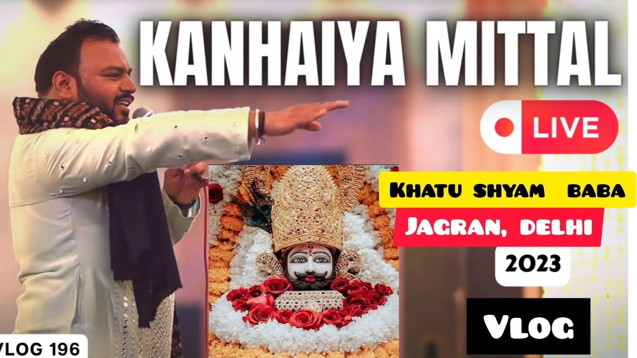kanhiya-mittal-live-kirtan-in-delhi-2023-khatu-shyam-baba-kirtan