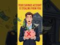 "Why Your Savings Account Is Losing You Money"