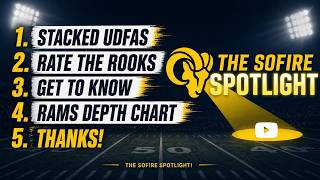 The Sofire Spotlight | Stacked UDFAs, Rookie Grades, Rams Depth Chart & More! #larams #sofirelarams