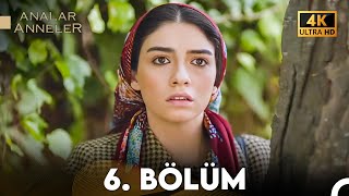Ar Ve Anneler 6. Bölüm 4K