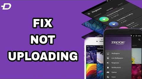 How To Fix And Solve Not Uploading On Zedge App | Final Solution