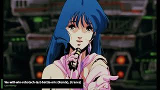 we will win #robotech  last battle mix #remix  Lynn Minmay