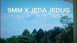 9MM X JEDA JEDUG