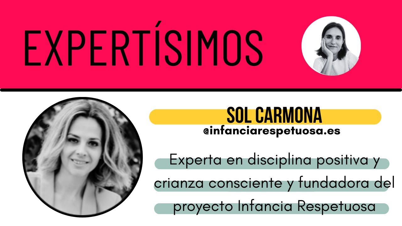 Expertísimos con Sol  Carmona (crianza consciente)