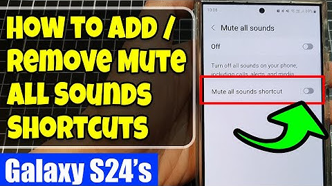 🔇Galaxy S24/S24+/Ultra: How to Add/Remove Mute All Sounds Shortcuts