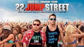 22 Jump Street Epic Song Full