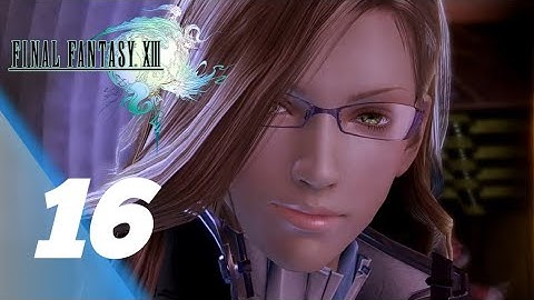 Final Fantasy XIII - Walkthrough Part 16 | Nautilus