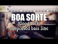 Boa Sorte (Good Luck) - Vanessa Da Mata & Ben Harper | Simplified bass line with tabs #30