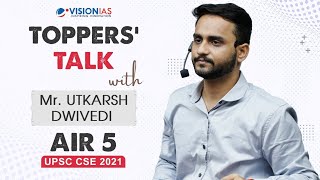 Toppers' Talk by Mr. Utkarsh Dwivedi, AIR 5, UPSC CSE 2021