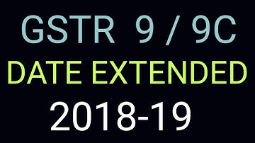 GSTR 9/9C DTAE HAS BEEN EXTENDED FOR F.Y. 2018-19 / ANNUAL RETURN  2018-19 /TAX DKP