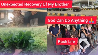 Worst Beginning But Everything Settled Back To Position/Rush Life/Brother's Health Update