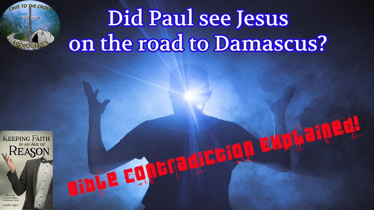 Did Paul see Jesus on the road to Damascus? Bible Contradiction