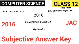 Subjective Ans Computer science 2016 Class 12th || Annual Intermediate 2016 CMS Jac Board ||