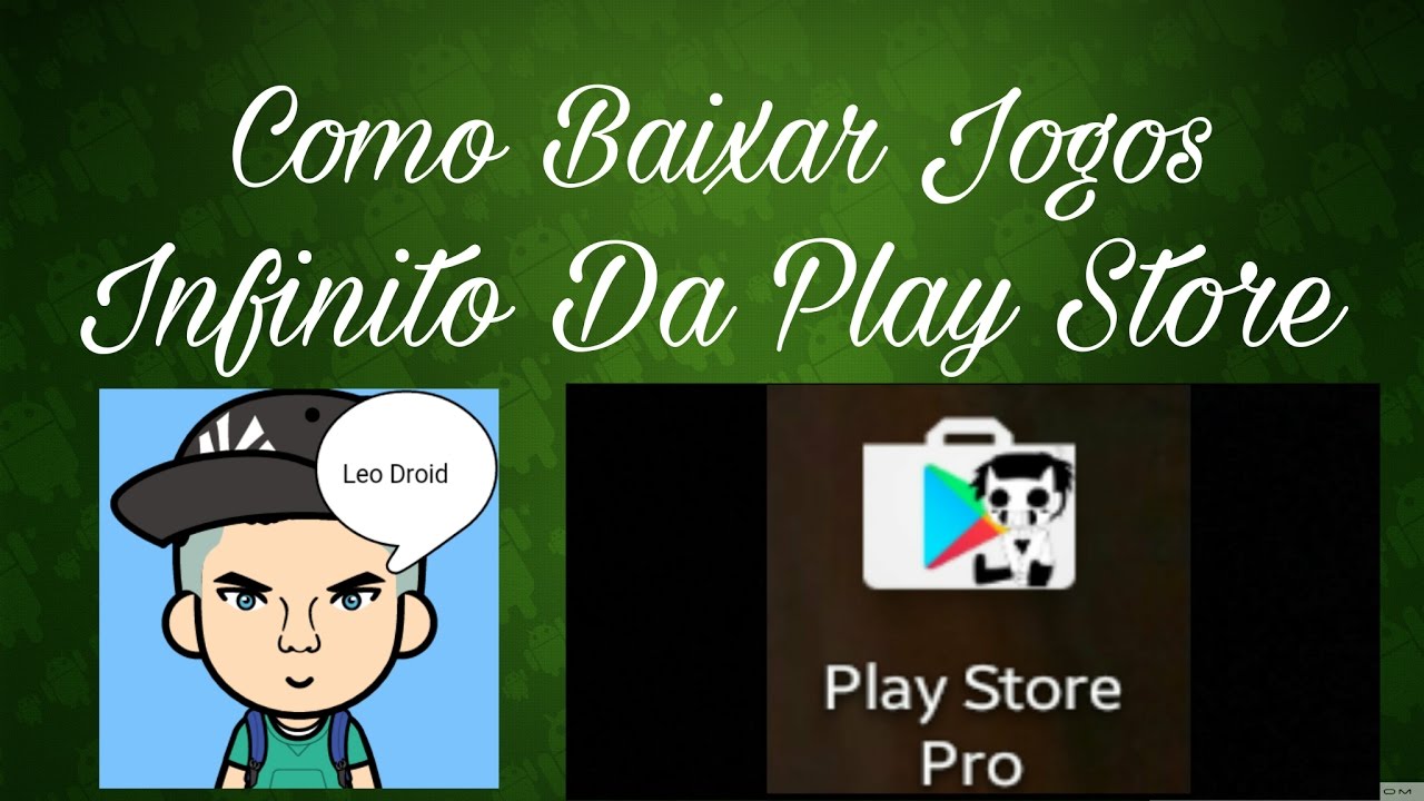 Como baixar Jogos Infinito Da Play Store !! (Leo Droid) - YouTube