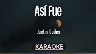 Justin Quiles - Así Fue ( KARAOKE )