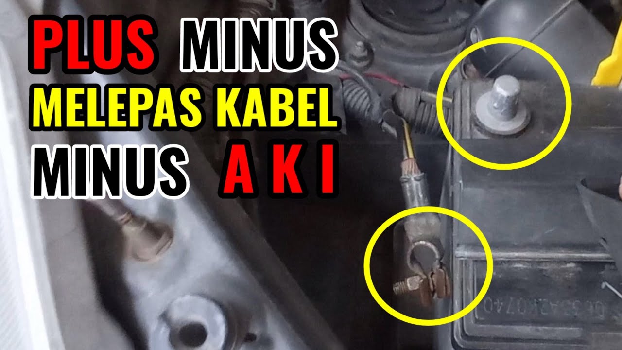 AKIBAT MELEPAS KABEL NEGATIF AKI MOBIL I EFEK MENCABUT KABEL MINUS AKI ...