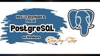 How to Install PostgreSQL on Windows Step by Step Tutorial for Beginners
