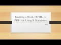 Knitting a pdfhtmlword document using r markdown r studio
