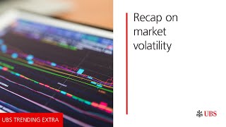 2-minute recap on the market volatility | UBS Trending Extra