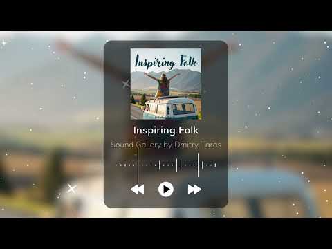 Inspiring Folk - Uplifting Acoustic Warm Music | Positive Feel Good Background for Creators & Travel