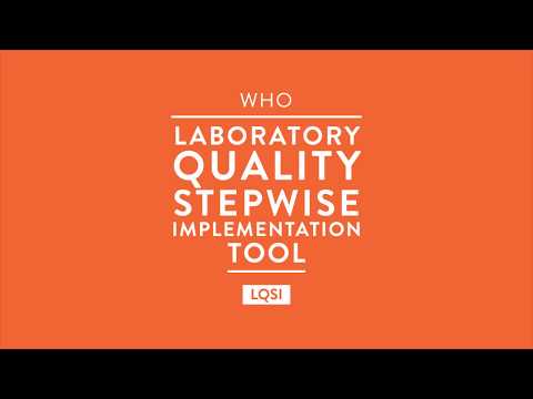 WHO: LQSI series - Laboratory Quality Stepwise Implementation Tool tutorial - WHO: LQSI series - Laboratory Quality Stepwise Implementation Tool tutorial