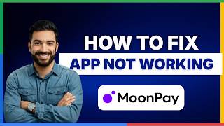 How to fix Moonpay app not working[LATEST GUIDE]